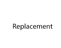 Replacement