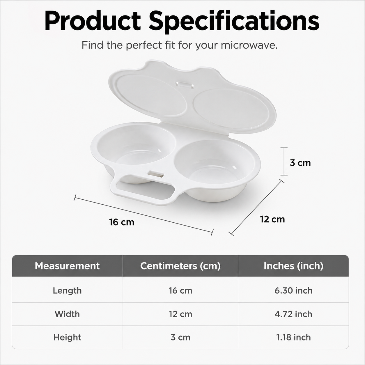 Microwave egg poacher dimensions 16 by 12 by 3 centimeters