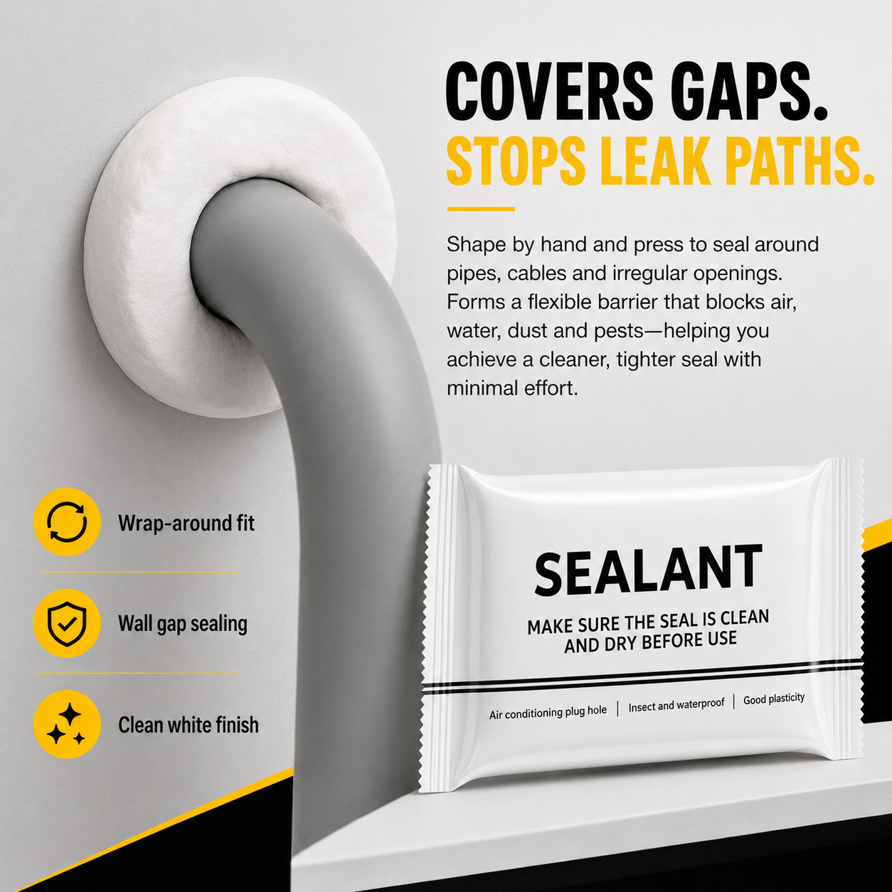 Sealing putty helps block small gaps against moisture noise and pests