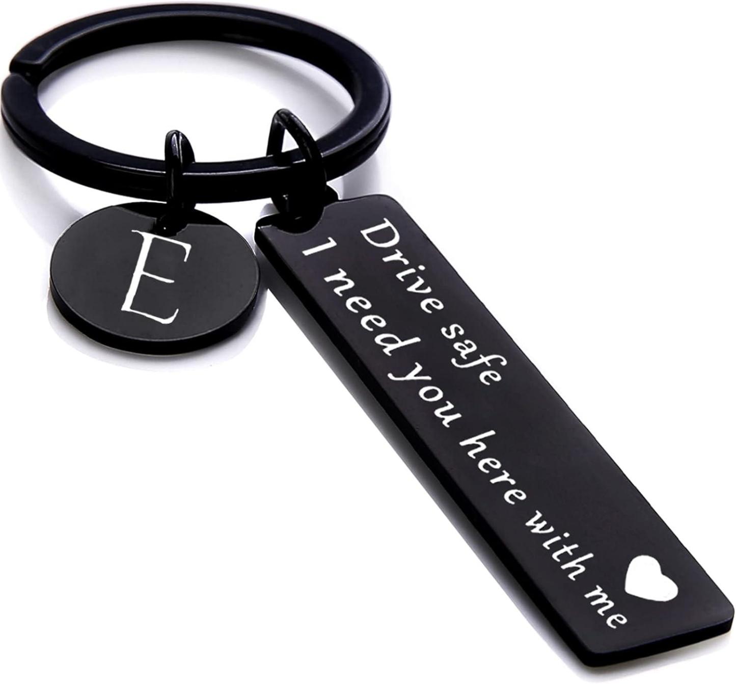 Drive safe keychain for boyfriend, 26 Letter Keychain, I Need You Here with me