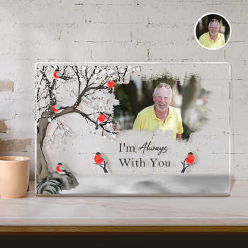 I'm Always With You - Personalized Acrylic Photo Plaque Acrylic Memorial Gifts - Myphotowallet