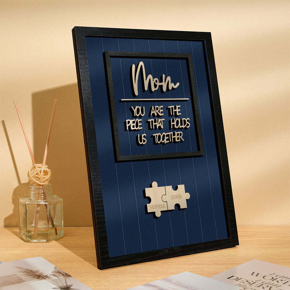 Personalized Name Mom Puzzle Wooden Frame Sign You Are The Piece That Holds Us Together - NameNecklace