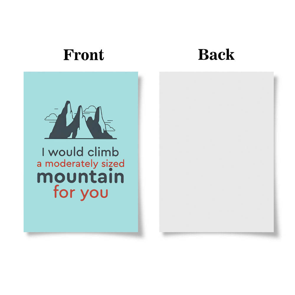 Funny I Would Climb Mountain Valentine's Day Card - NameNecklace