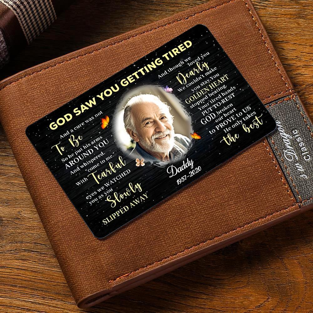 Personalized Metal Wallet Card - God Saw You Getting Tired - Custom Photo