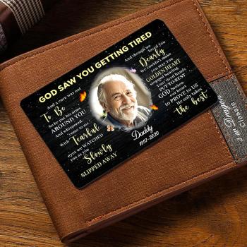 Personalized Metal Wallet Card - God Saw You Getting Tired - Custom Photo
