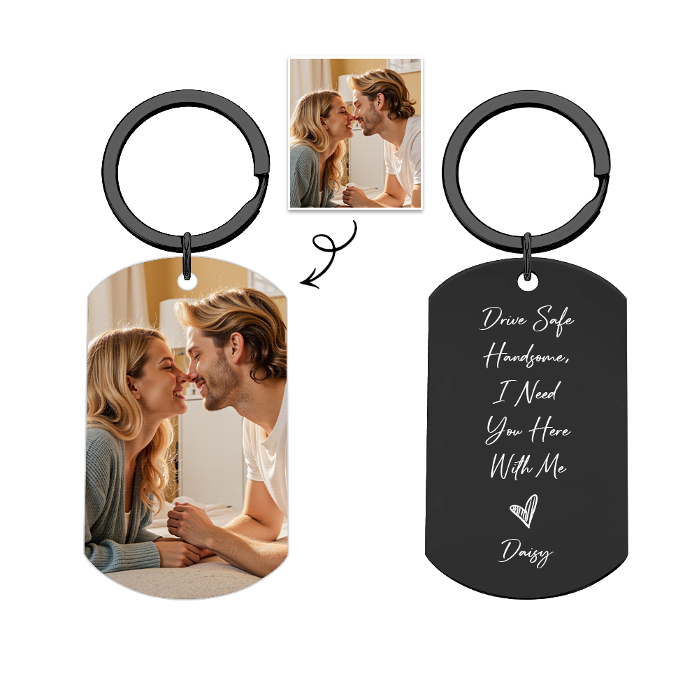 Custom Drive Safe Keychain,I Need You Here With Me,Personalise Photo Keyring,Gift For Boyfriend or Husband,Valentine's Day Gifts,Anniversary