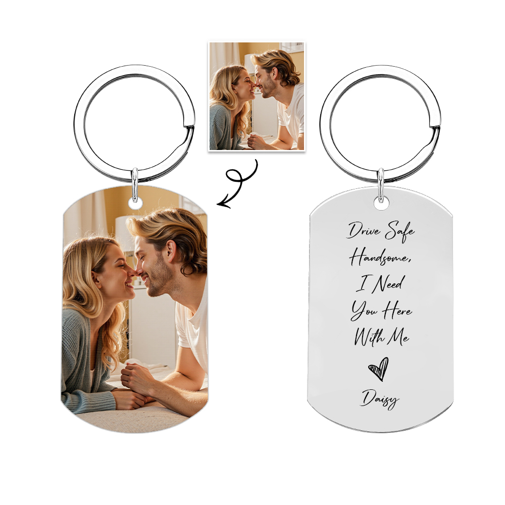 Custom Drive Safe Keychain,I Need You Here With Me,Personalise Photo Keyring,Gift For Boyfriend or Husband,Valentine's Day Gifts,Anniversary