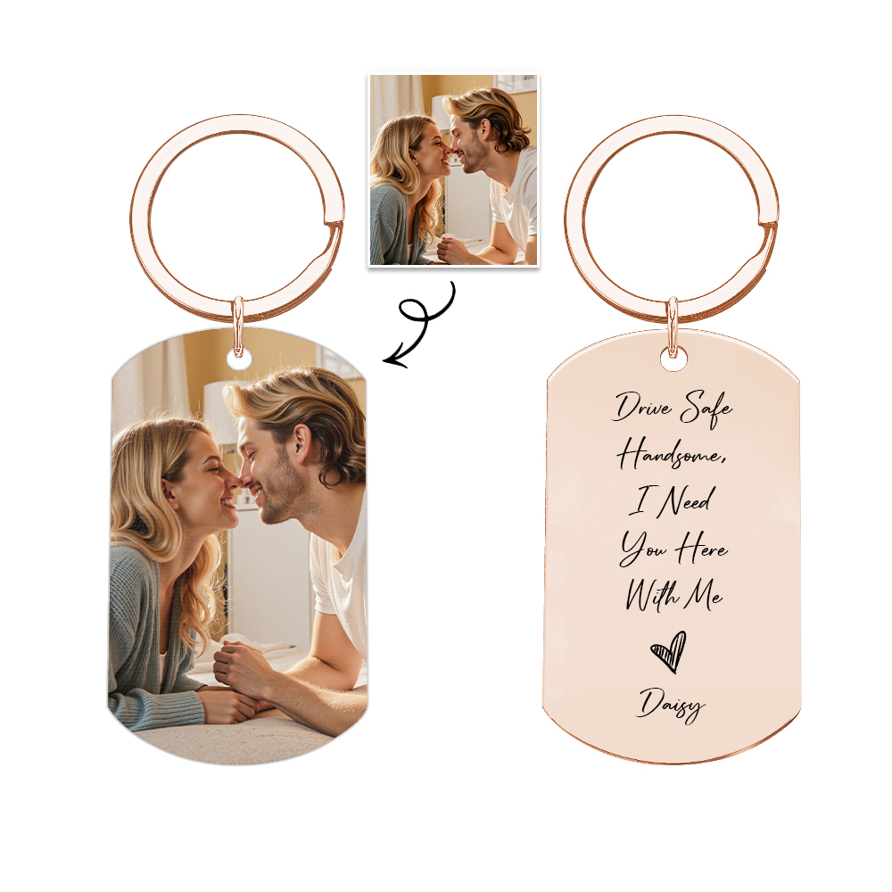 Custom Drive Safe Keychain,I Need You Here With Me,Personalise Photo Keyring,Gift For Boyfriend or Husband,Valentine's Day Gifts,Anniversary