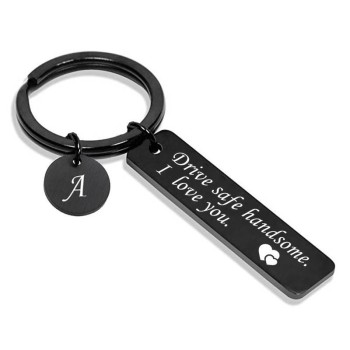 Costom For Him Lover Drive Safe Keychain&Personalized The26 English letters Name Keychain