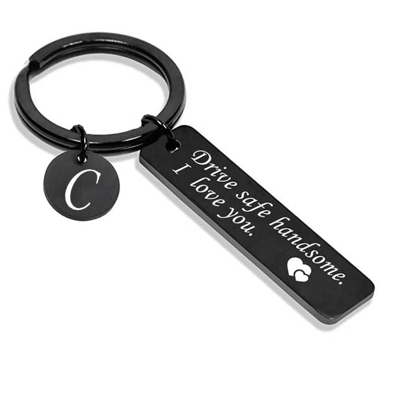 Costom For Him Lover Drive Safe Keychain&Personalized The26 English letters Name Keychain
