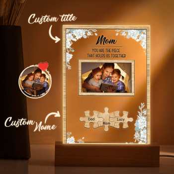 Personalized Mom You Are the Piece that Holds Us Together Photo Acrylic Night Light Mother's Day Gift for Mom - NameNecklace
