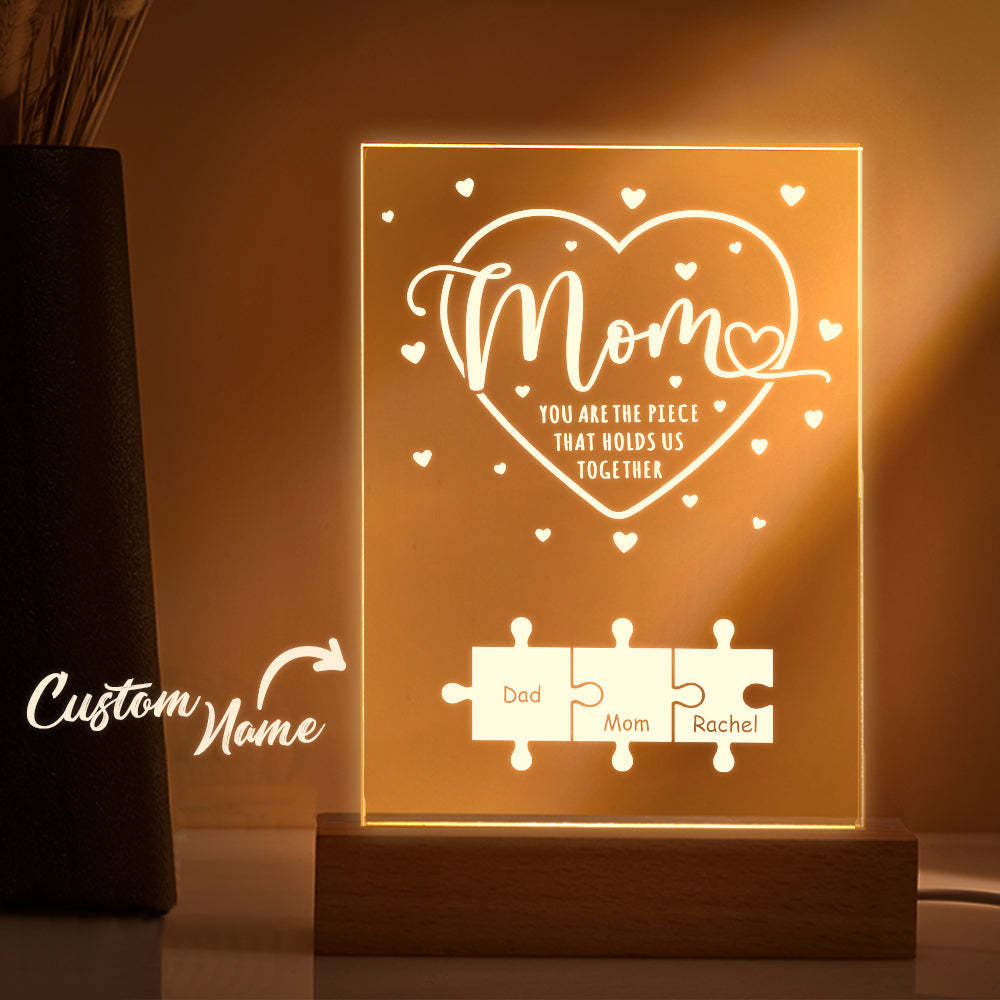 Personalized Mom You Are the Piece that Holds Us Together Acrylic Night Light Gift for Mom - NameNecklace