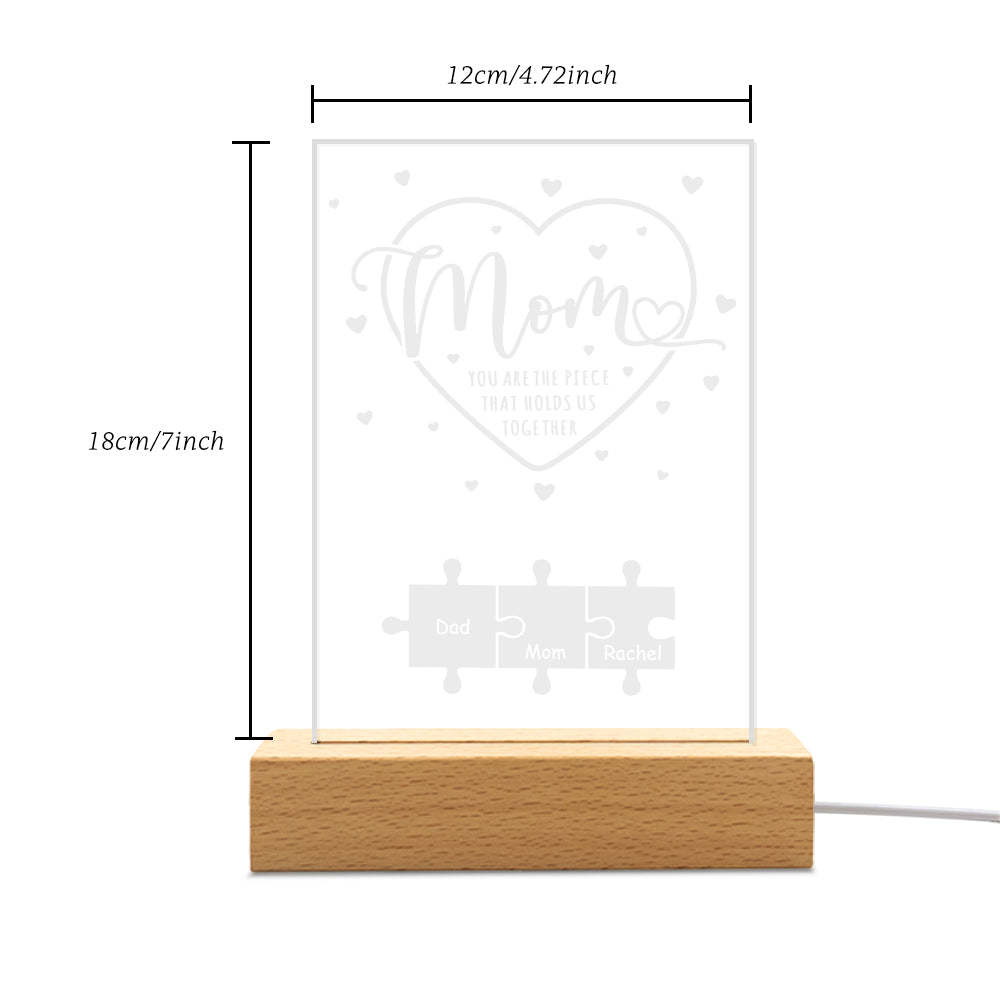 Personalized Mom You Are the Piece that Holds Us Together Acrylic Night Light Gift for Mom - NameNecklace