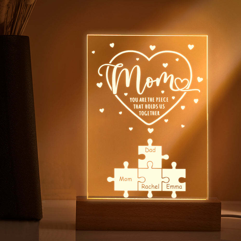Personalized Mom You Are the Piece that Holds Us Together Acrylic Night Light Gift for Mom - NameNecklace