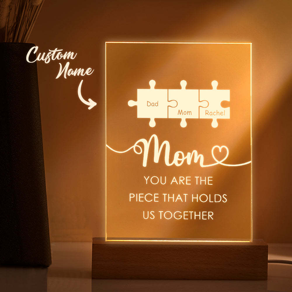 Personalized Mom You Are the Piece that Holds Us Together Acrylic Night Light Gift for Mom - NameNecklace