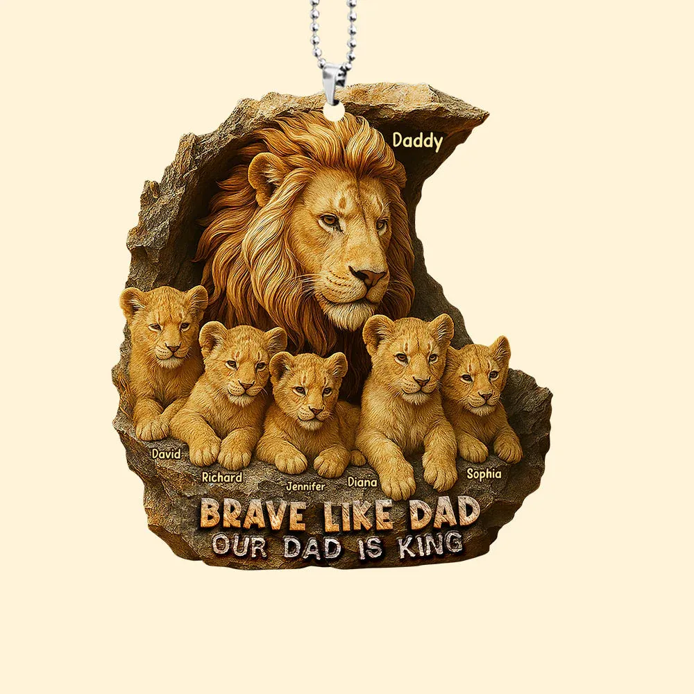 Personalized Gifts For Dad Car Ornament Brave Like Dad