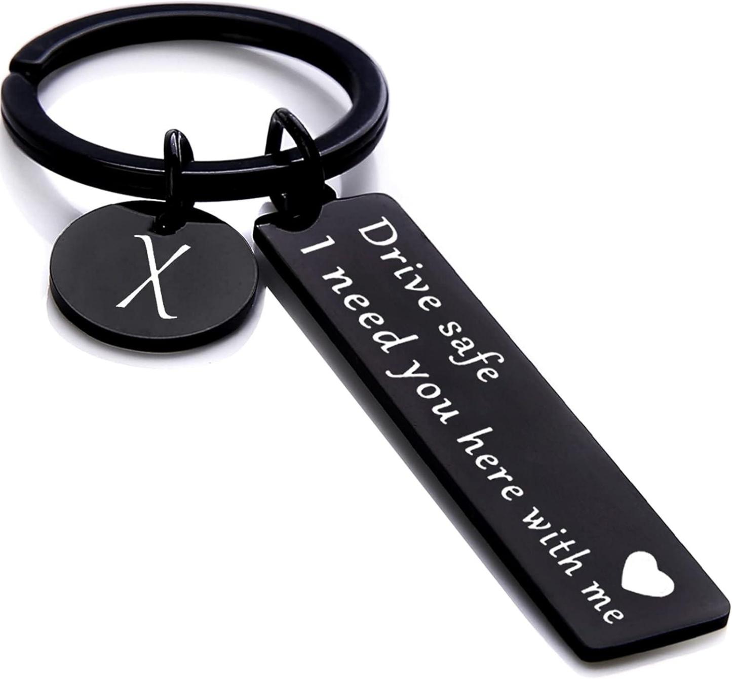 Drive safe keychain for boyfriend, 26 Letter Keychain, I Need You Here with me