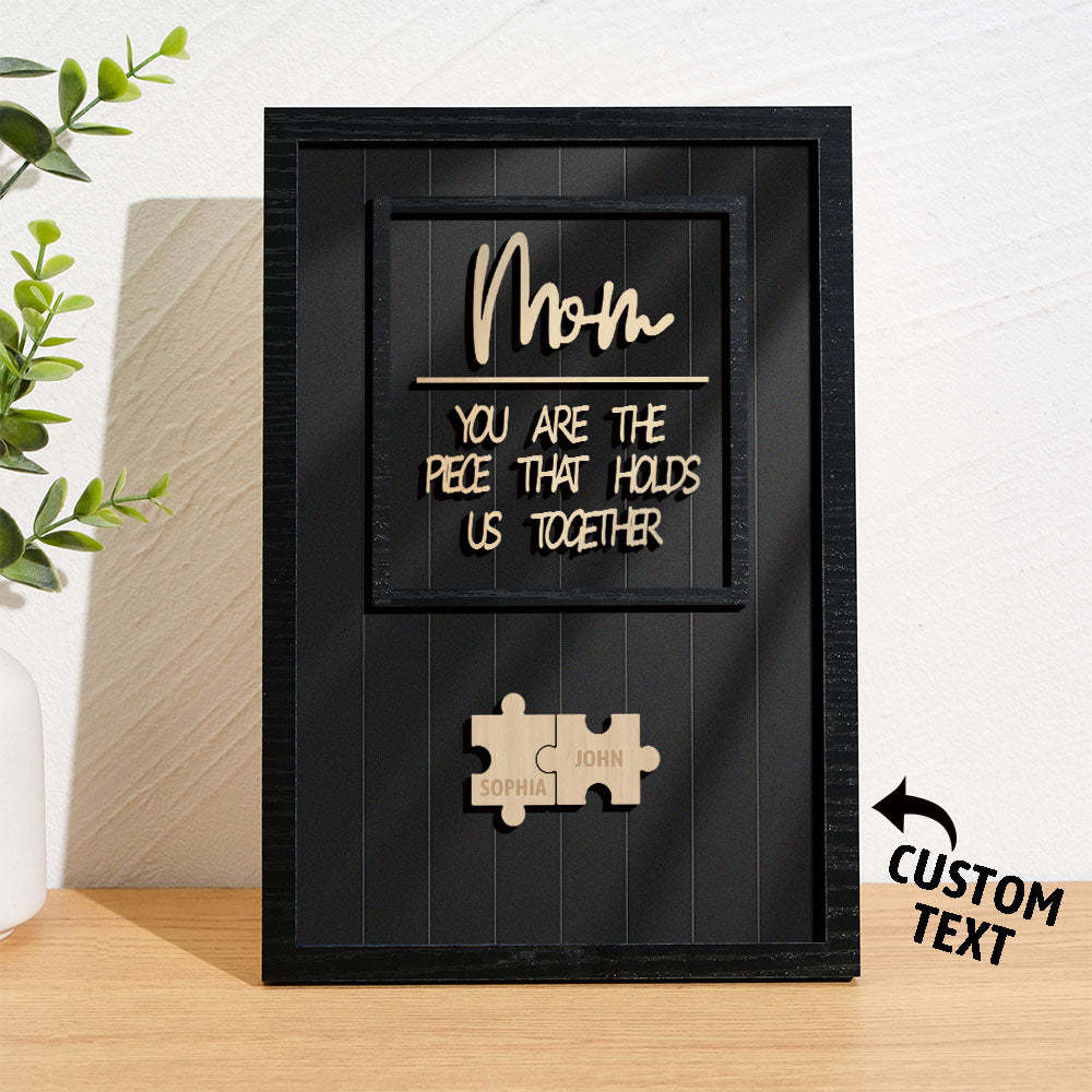 Personalized Name Mom Puzzle Wooden Frame Sign You Are The Piece That Holds Us Together - yournamenecklaceuk