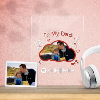 To My Dad Gift-Scannable Spotify Code Acrylic Music Plaque Creative Gift - soufeelus