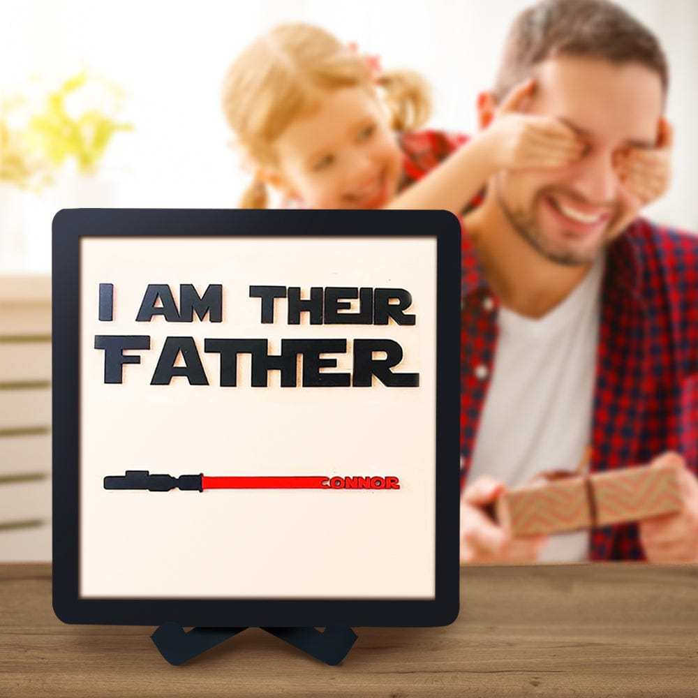 I Am Their Father Sign Personalized Light Saber Father's Day Gifts