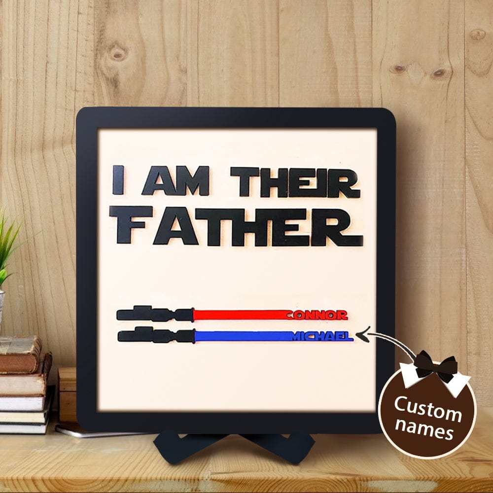 I Am Their Father Sign Personalized Light Saber Father's Day Gifts