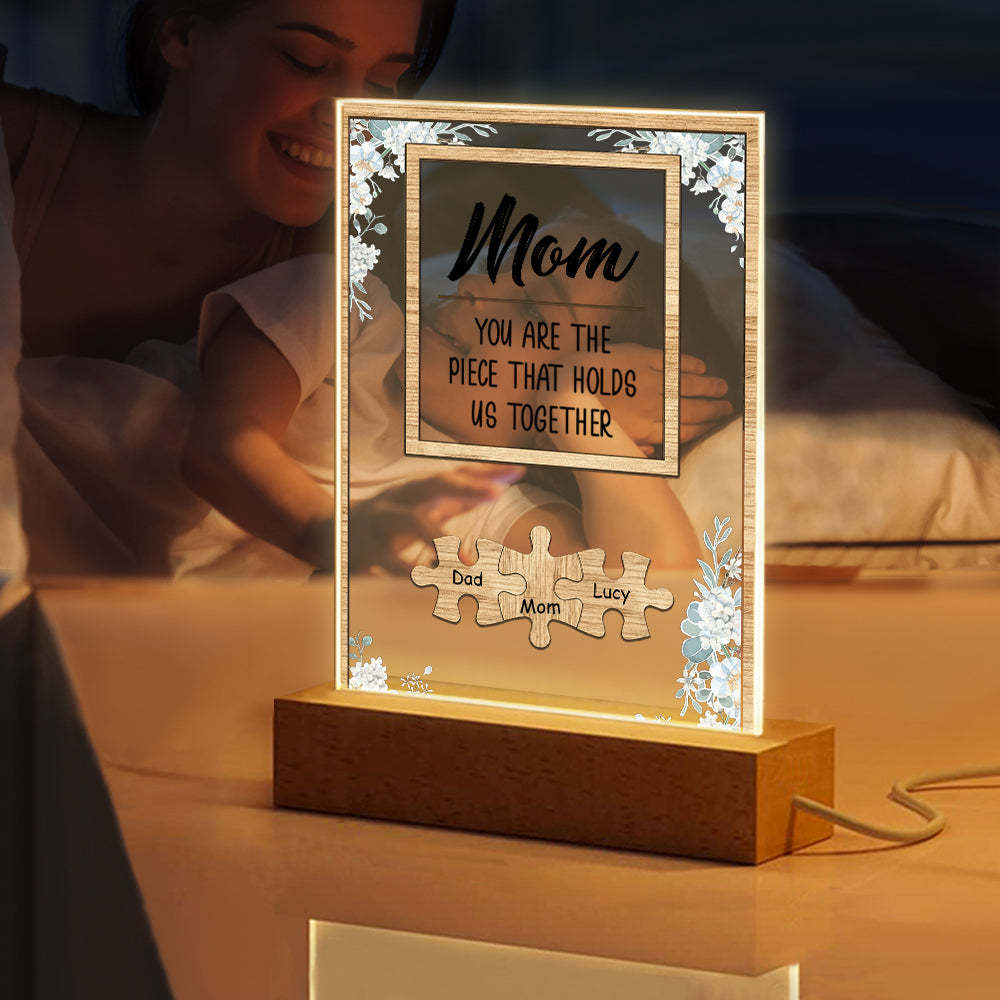 Personalized Mom You Are the Piece that Holds Us Together Acrylic Night Light Mother's Day Gift for Mom - yournamenecklaceuk