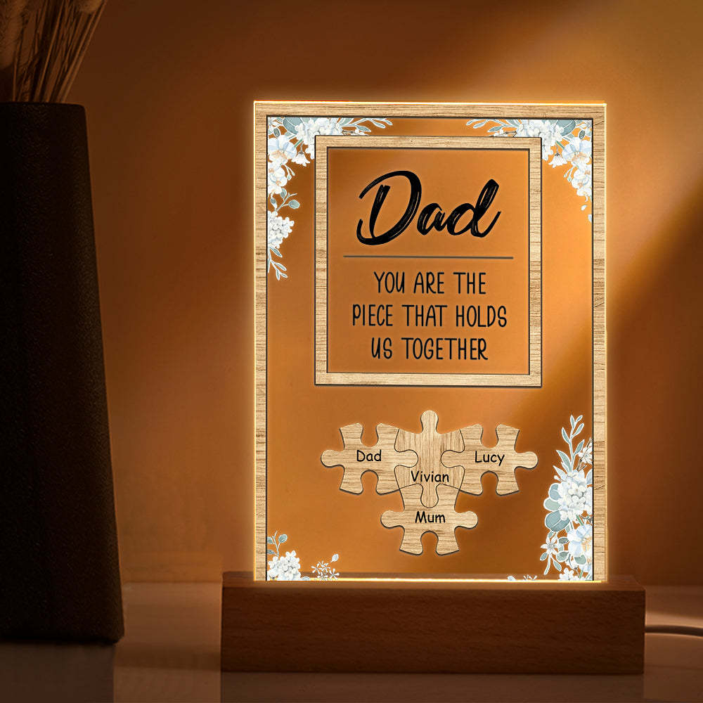 Personalized Dad You Are the Piece that Holds Us Together Acrylic Night Light Father's Day Gift for Dad - yournamenecklaceuk