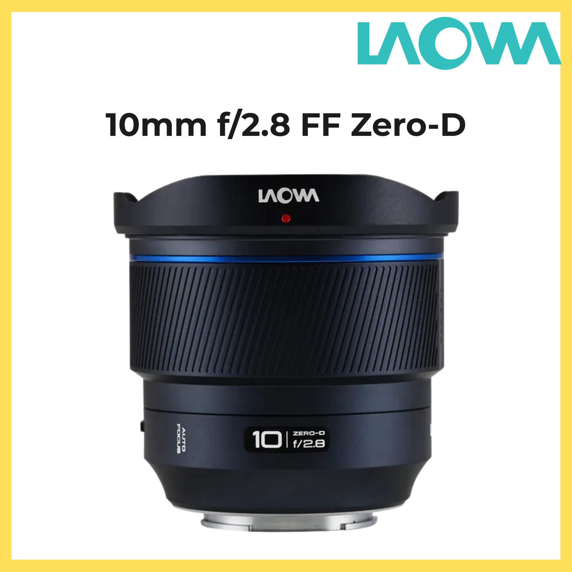 Laowa 10mm f/2.8 FF Zero-D