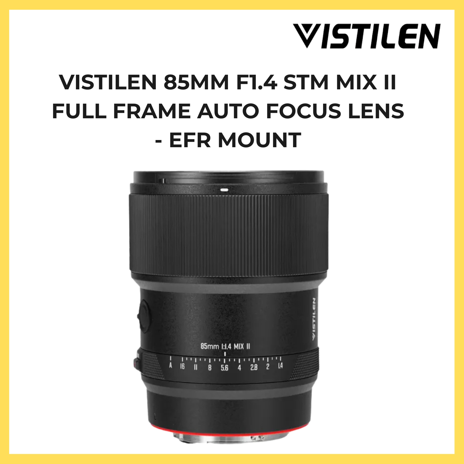 VISTILEN 85MM F1.4 STM MIX II FULL FRAME AUTO FOCUS LENS - EFR MOUNT