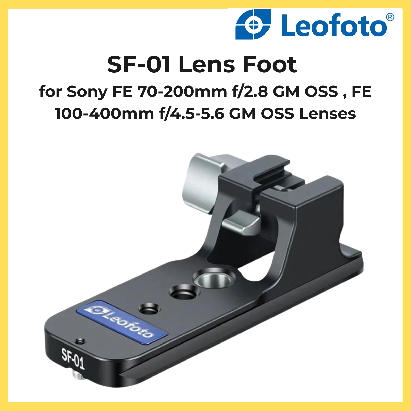 Leofoto SF-01 Lens foot for Sony FE 70-200mm f/2.8 GM OSS , FE 100-400mm f/4.5-5.6 GM OSS Lenses