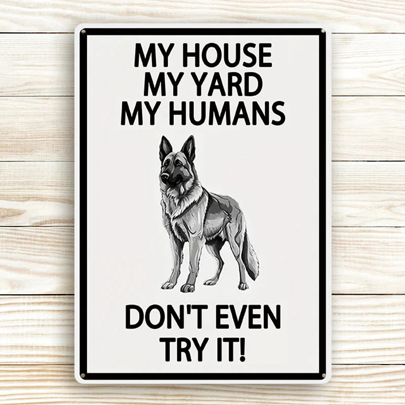 My House My Yard My Humans Don't Even Try It - Ourdoor Metal Sign - Yard Decoration - Yard Warning Metal Sign-Jolura