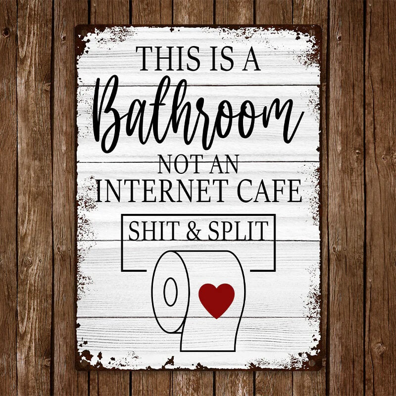 Funny Sarcastic Metal Tin Sign Bathroom Decor Wall Decor Signs This Is Bathroom Not An Internet-Jolura