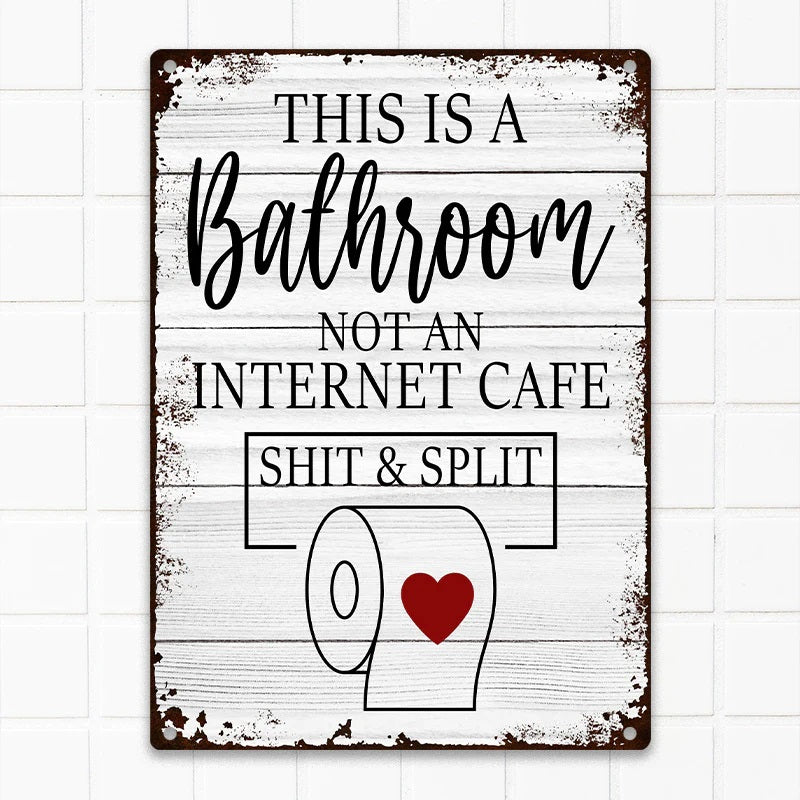 Funny Sarcastic Metal Tin Sign Bathroom Decor Wall Decor Signs This Is Bathroom Not An Internet-Jolura