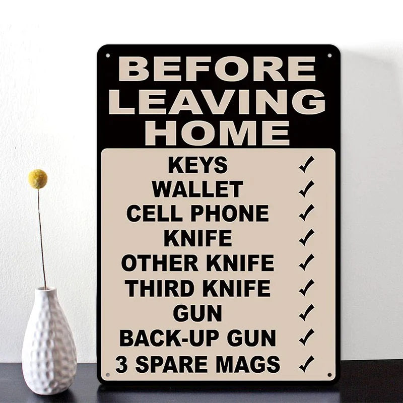 Make Sure Everything Is Right Before Leaving Home - Personalized Custom Metal Sign Gift-Jolura