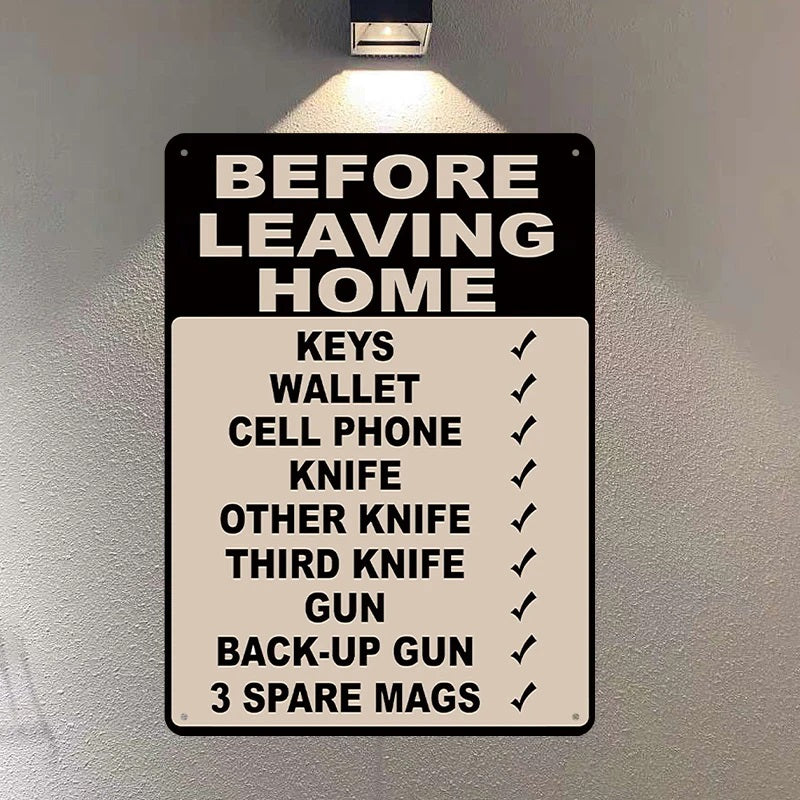 Make Sure Everything Is Right Before Leaving Home - Personalized Custom Metal Sign Gift-Jolura
