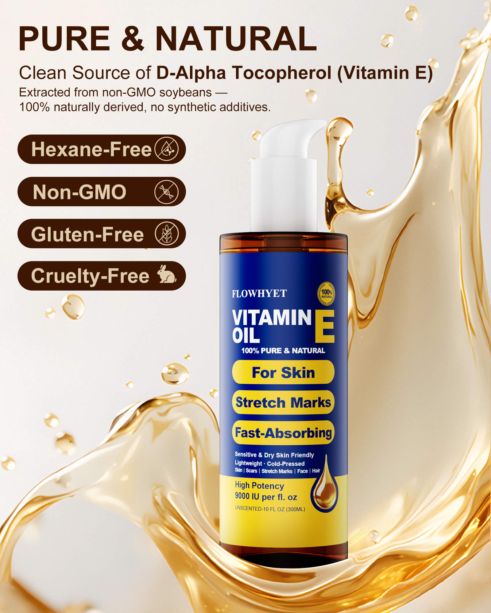 FLOWHYET Pure Vitamin E Oil for Skin 10 fl oz, Organic Lightweight Vitamin E Oil for Scar, Stretch Marks, Fast-Absorbing Body Oil Moisturizing and Firming Skin, Cold Pressed-300ml