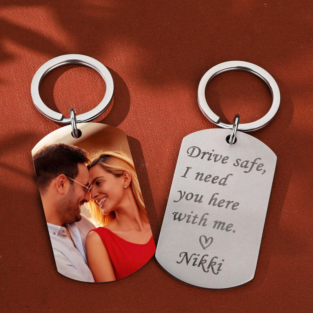 Drive Safe Keychain Custom Photo Name Keychain I Need You Here with Me Best Lover Gifts for him - MadeMineAU