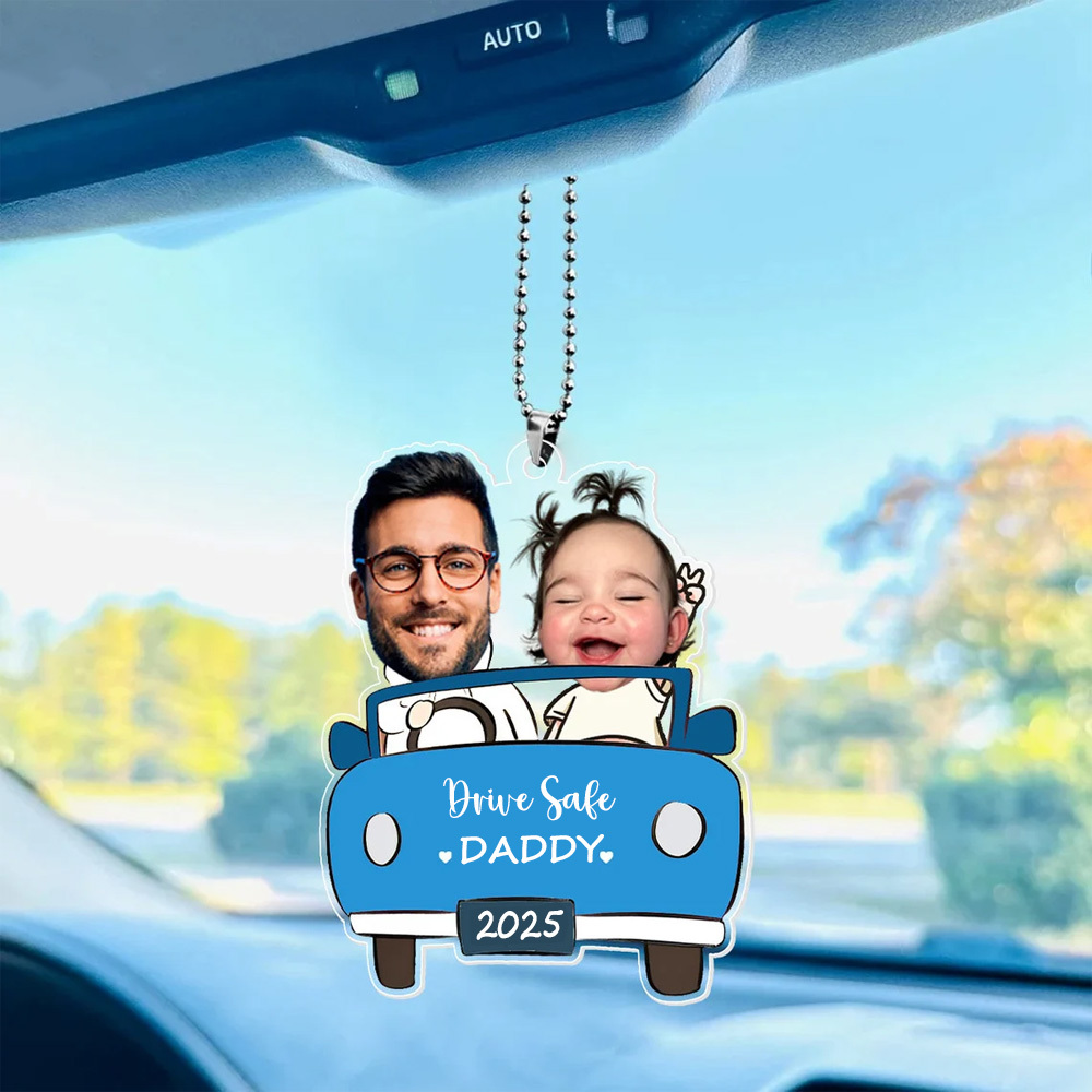 Gifts for Father Personalized Photo Ornament in Car for Dad, Funny Customized Drive Safe Daddy Acrylic Hanger Gift Idea for Husband, Dad Birthday Gift