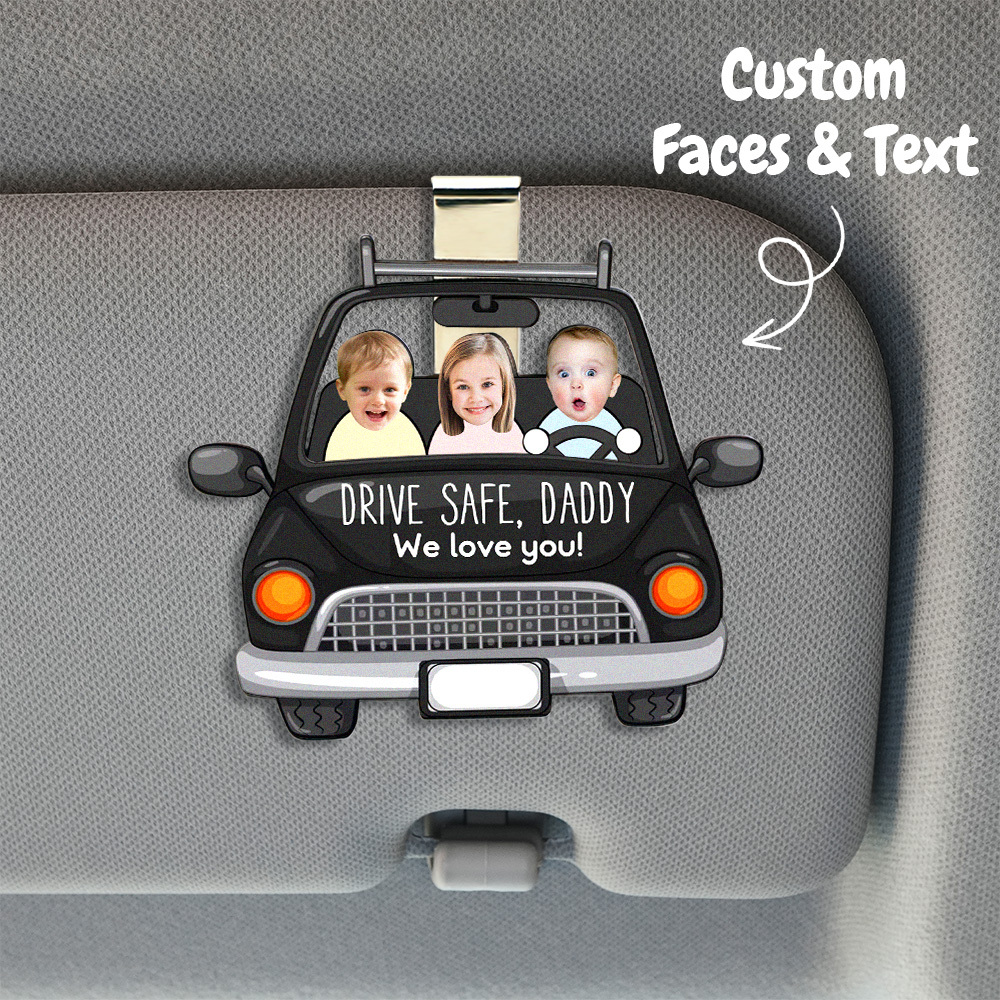 Drive Safe Daddy We Love You - Personalized Wooden Photo Car Visor Clip - MyJigsawPuzzleAu
