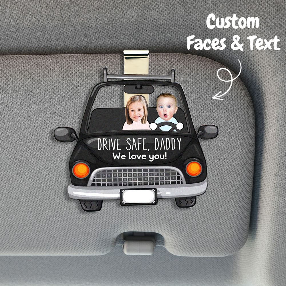 Drive Safe Daddy We Love You - Personalized Wooden Photo Car Visor Clip - makephotopuzzleuk
