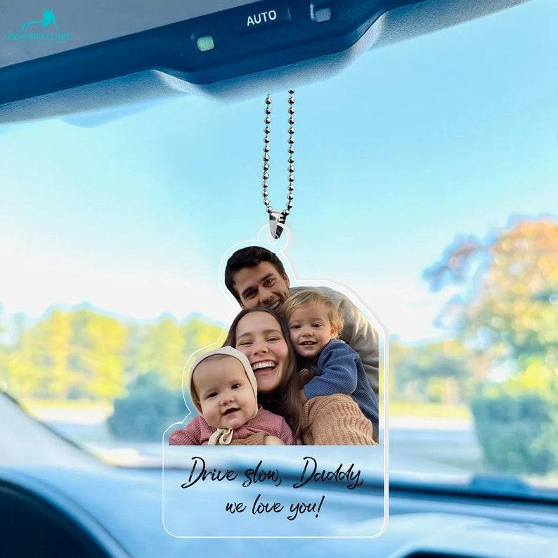 Customized Drive Safe Daddy Ornament with Family Photo, Personalized Picture Acrylic Hanger Gift for Him, Custom Gift Idea for Fathers Day - makephotopuzzleuk