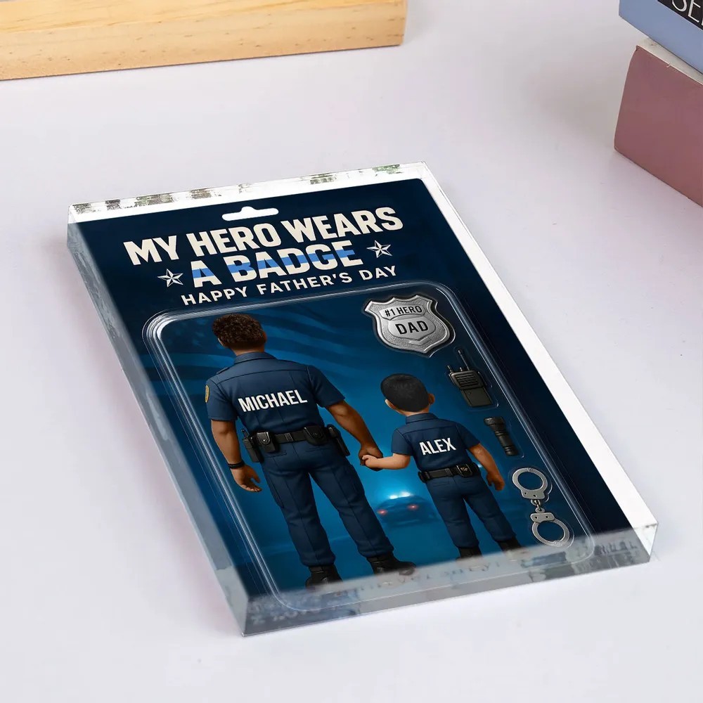 My Hero Wears a Badge – Police Dad Custom Figure Personalized Acrylic Block Plaque, Father's Day Gift for Dad or Husband