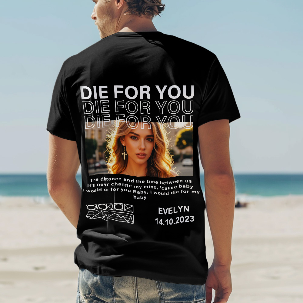 Custom Vintage Photo Shirt Personalized PLAYERA DIE FOR YOU T-Shirt Gift For Him/Her