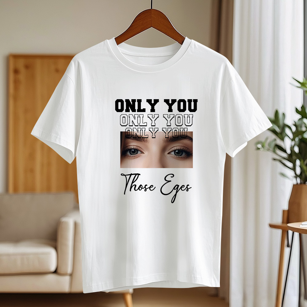 Custom Eyes Comfort Color Shirt, Custom Girlfriend Eyes T-Shirt, Only You Shirt, Custom Boyfriend Eyes Shirt, Valentine Eyes Tee, SFS874