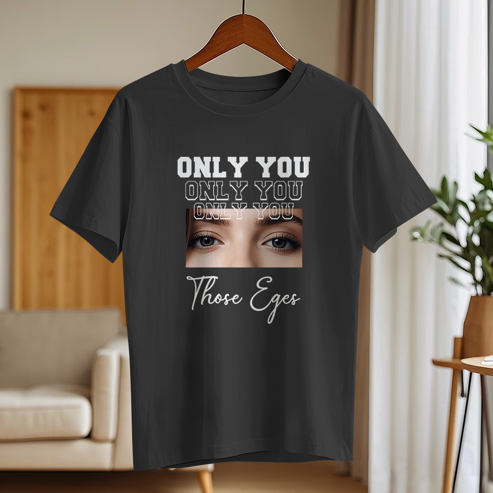 Custom Eyes Comfort Color Shirt, Custom Girlfriend Eyes T-Shirt, Only You Shirt, Custom Boyfriend Eyes Shirt, Valentine Eyes Tee, SFS874