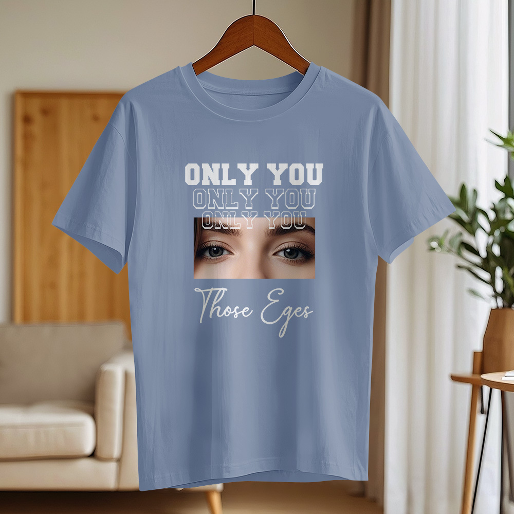 Custom Eyes Comfort Color Shirt, Custom Girlfriend Eyes T-Shirt, Only You Shirt, Custom Boyfriend Eyes Shirt, Valentine Eyes Tee, SFS874
