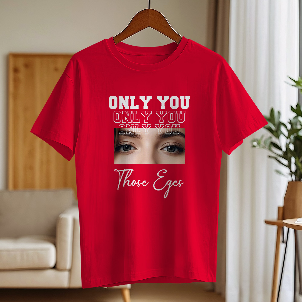 Custom Eyes Comfort Color Shirt, Custom Girlfriend Eyes T-Shirt, Only You Shirt, Custom Boyfriend Eyes Shirt, Valentine Eyes Tee, SFS874