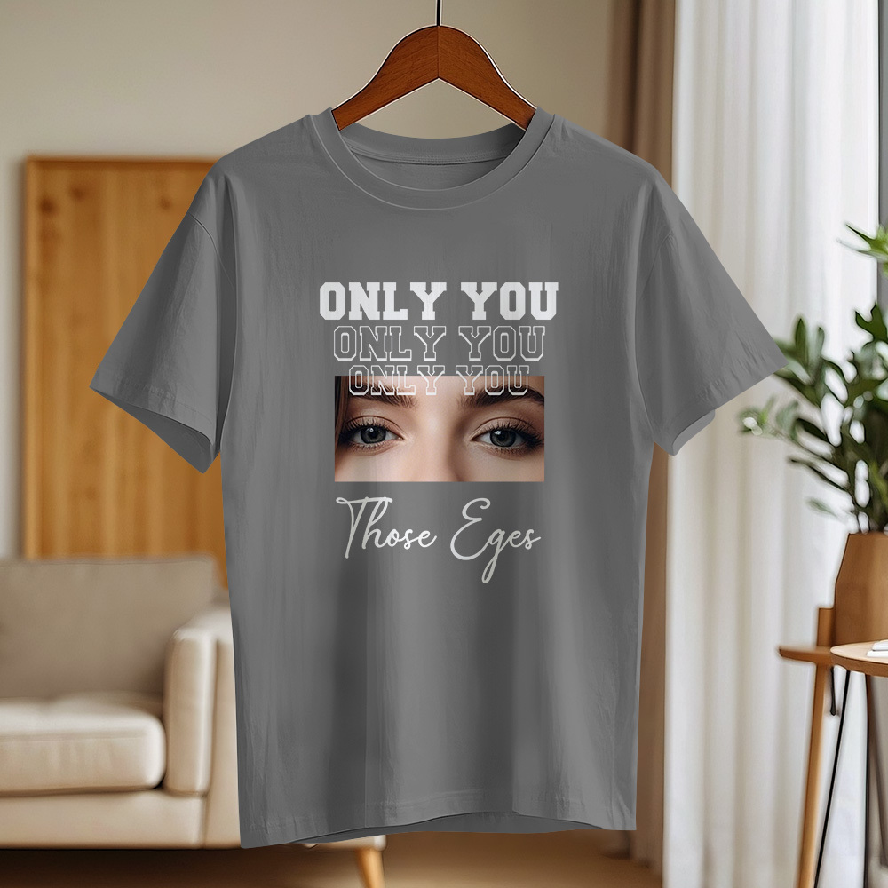 Custom Eyes Comfort Color Shirt, Custom Girlfriend Eyes T-Shirt, Only You Shirt, Custom Boyfriend Eyes Shirt, Valentine Eyes Tee, SFS874