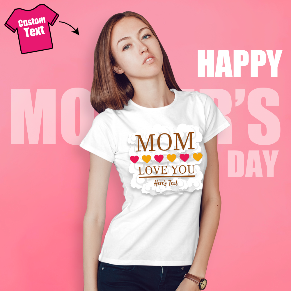 Custom Name Shirt Mother's Day Gifts Women's Cotton T-shirt Love Mom With Heart