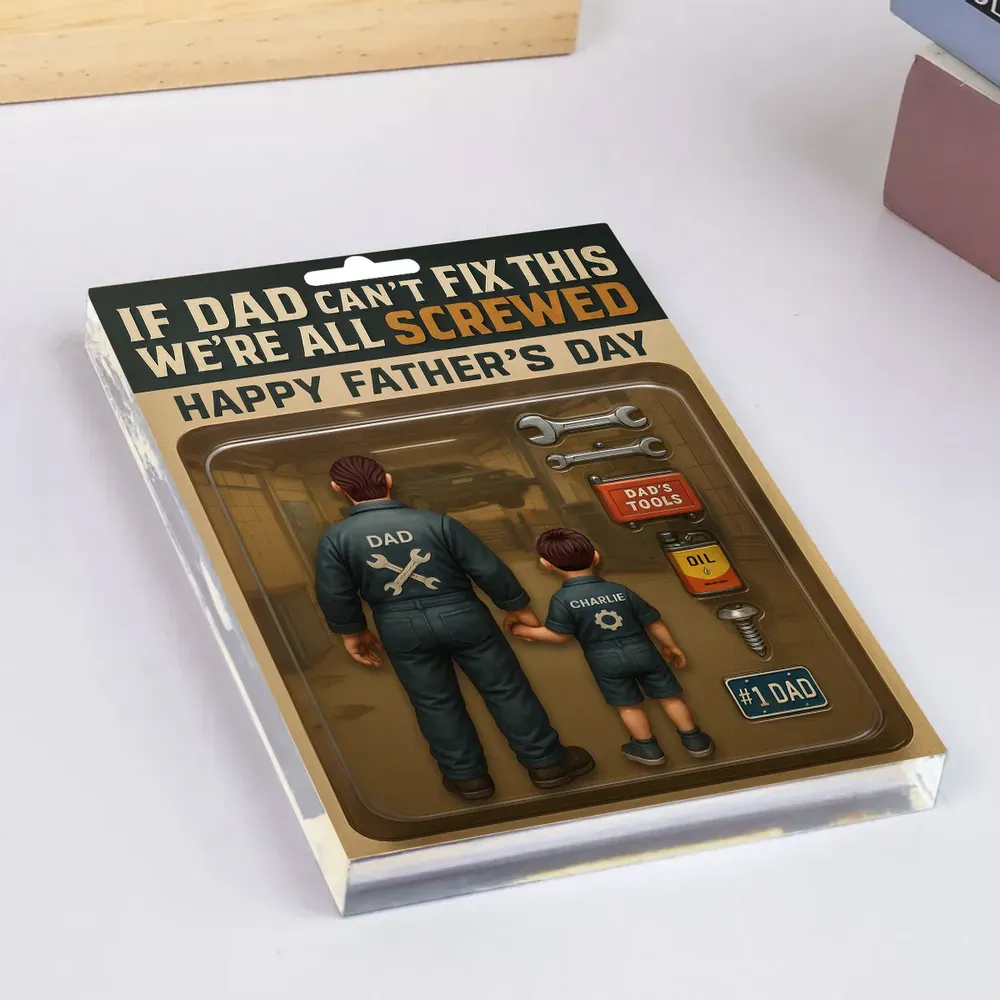 If Dad Can't Fix This We're All Screwed Mechanic Handy Man – Custom Figure Personalized Acrylic Block Plaque, Father's Day Gift for Dad or Husband